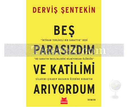 Beş Parasızdım ve Katilimi Arıyordum | Derviş Şentekin - Resim 1