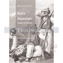 Kürt İsyanları | Tedip ve Tenkil | Ahmet Kahraman