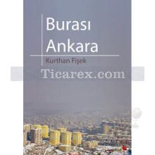 Burası Ankara | Kurthan Fişek