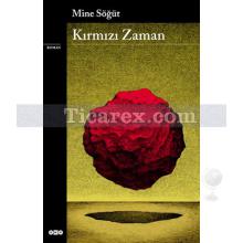 Kırmızı Zaman | Mine Söğüt