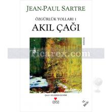 Akıl Çağı | Özgürlük Yolları 1 | Jean-Paul Sartre