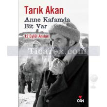 Anne Kafamda Bit Var | 12 Eylül Anıları | Tarık Akan