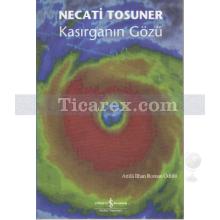 Kasırganın Gözü | Necati Tosuner