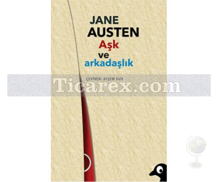 Aşk ve Arkadaşlık | Jane Austen - Resim 1