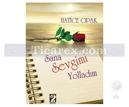 Sana Sevgimi Yolladım | Hatice Opak - Resim 1