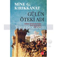 Gülün Öteki Adı | Mine G. Kırıkkanat