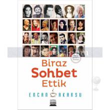 Biraz Sohbet Ettik | Ercan Akarsu