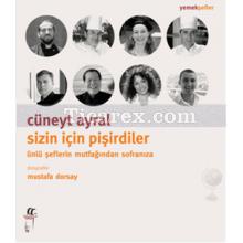 Sizin İçin Pişirdiler | Cüneyt Ayral