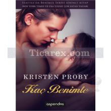 Kaç Benimle | Kristen Proby