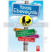 Yavaş Ebeveynlik | Pınar Mermer