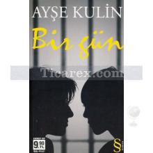 Bir Gün | (Ciltli) | Ayşe Kulin