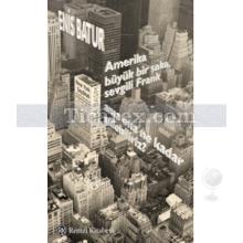 Amerika Büyük Bir Şaka, Sevgili Frank, Ama Ona Ne Kadar Gülebiliriz? | Enis Batur