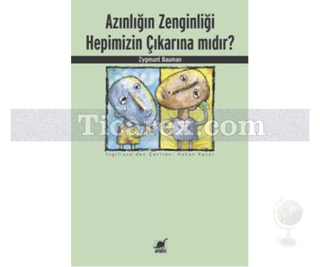 Azınlığın Zenginliği Hepimizin Çıkarına Mıdır? | Zygmunt Bauman - Resim 1