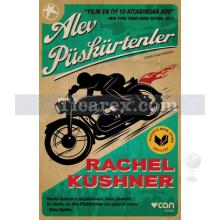 Alev Püskürtenler | Rachel Kushner