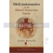 Miletli Anaksimandros Ya Da Bilimsel Düşüncenin Doğuşu | Carlo Rovelli