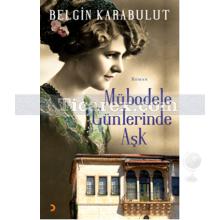 Mübadele Günlerinde Aşk | Belgin Karabulut