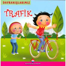 Davranışlarımız - Trafik | Yücel Kaya