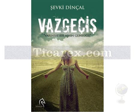 Vazgeçiş | Şevki Dinçal - Resim 1