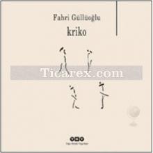 Kriko | Fahri Güllüoğlu