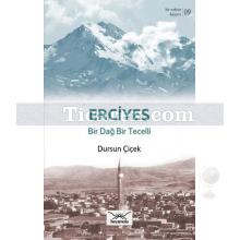 Erciyes | Bir Dağ Bir Tecelli | Dursun Çiçek