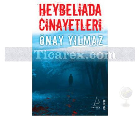 Heybeliada Cinayetleri | Onay Yılmaz - Resim 1