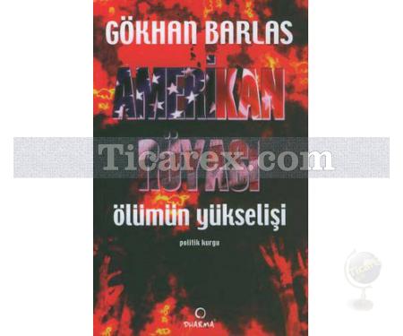 Amerikan Rüyası | Gökhan Barlas - Resim 1