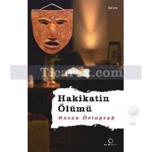 Hakikatin Ölümü | Hasan Öztoprak