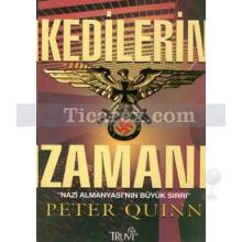 Kedilerin Zamanı | Nazi Almanyası'nın Büyük Sırrı | Peter Quinn