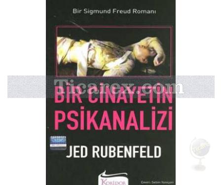 Bir Cinayetin Psikanalizi | Jed Rubenfelnd - Resim 1
