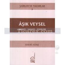 Aşık Veysel | Hayatı - Sanatı - Eserleri | Hayri Atlas