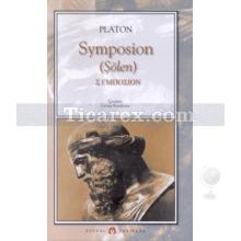 Symposion ( Şölen ) | Platon ( Eflatun )