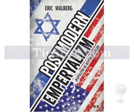 Postmodern Emperyalizm | Eric Walberg - Resim 1