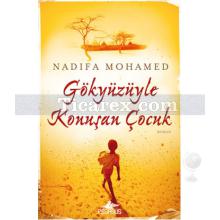 Gökyüzüyle Konuşan Çocuk | Nadifa Mohamed
