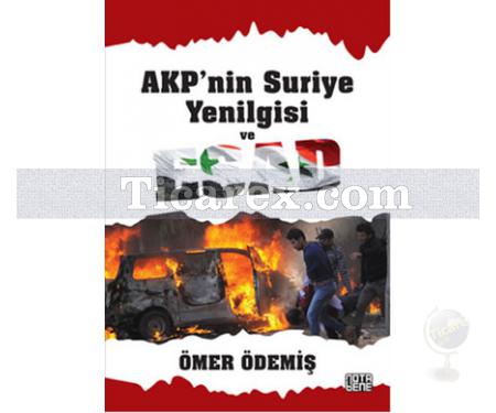 AKP'nin Suriye Yenilgisi ve Esad | Ömer Ödemiş - Resim 1
