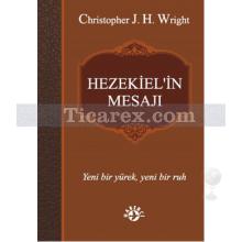 Hezekiel'in Mesajı | Christopher J.H. Wright