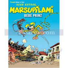 Bebe Prinz | Uzun Kuyruk Marsupilami 6 | Andre Franquin, Franquin Batem, Yann