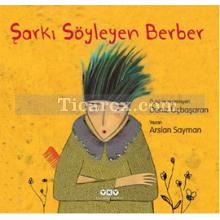 Şarkı Söyleyen Berber | Arslan Sayman