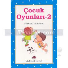 Çocuk Oyunları 2 | Selçuk Yıldırım