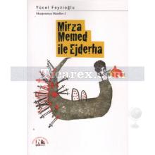 Mirza Memed ile Ejderha | Yücel Feyzioğlu