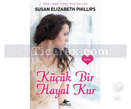Küçük Bir Hayal Kur | Susan Elizabeth Phillips - Resim 1