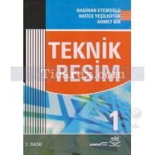 Teknik Resim 1 | Ahmet Bir, Hatice Yeşilkütük, Nagihan Etemoğlu