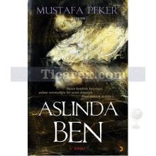 Aslında Ben | Mustafa Peker