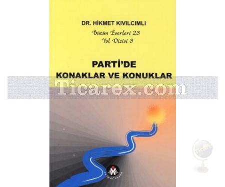 Parti'de Konaklar ve Konuklar | Hikmet Kıvılcımlı - Resim 1