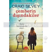 Çemberin Dışındakiler | Craig Silvey