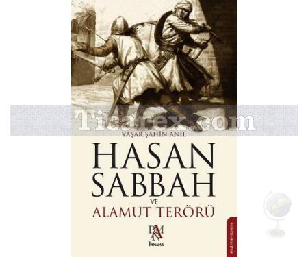 Hasan Sabbah ve Alamut Terörü | Yaşar Şahin Anıl - Resim 1