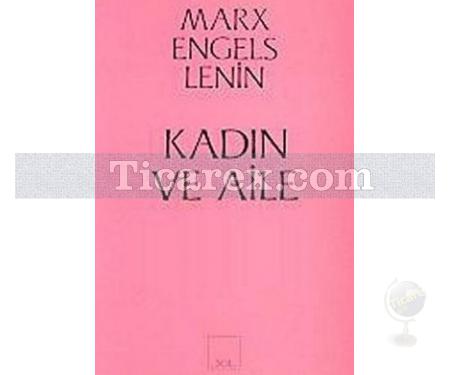 Kadın ve Aile | Friedrich Engels, Karl Marx, Vladimir İlyiç Lenin - Resim 1