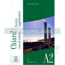 Chiaro! A2 Esercizi Supplementari | Orta-Alt Seviye İtalyanca (Çalışma Kitabı+CD) | Cinzia Cordera Alberti