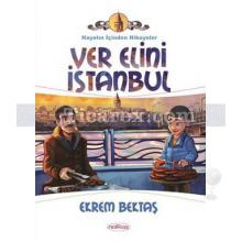 Ver Elini İstanbul | Ekrem Bektaş