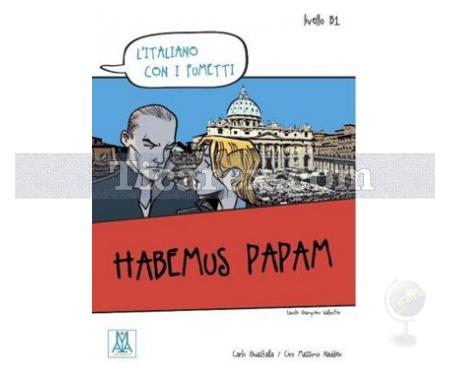 Habemus Papam | L'italiano Con i Fumetti- Livello: B1 | Carlo Guastalla, Ciro Massimo Naddeo - Resim 1