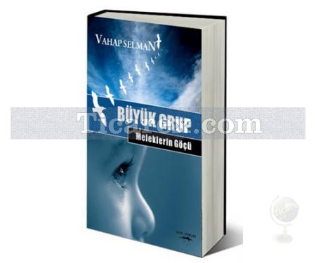 Büyük Grup - Meleklerin Göçü | Vahap Selman - Resim 1